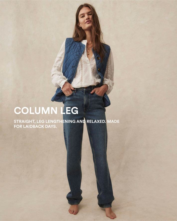 Image text: Column Leg Straight, leg lengthening and relaxed. Made for laid back days. Image link to: high rise column leg jeans 