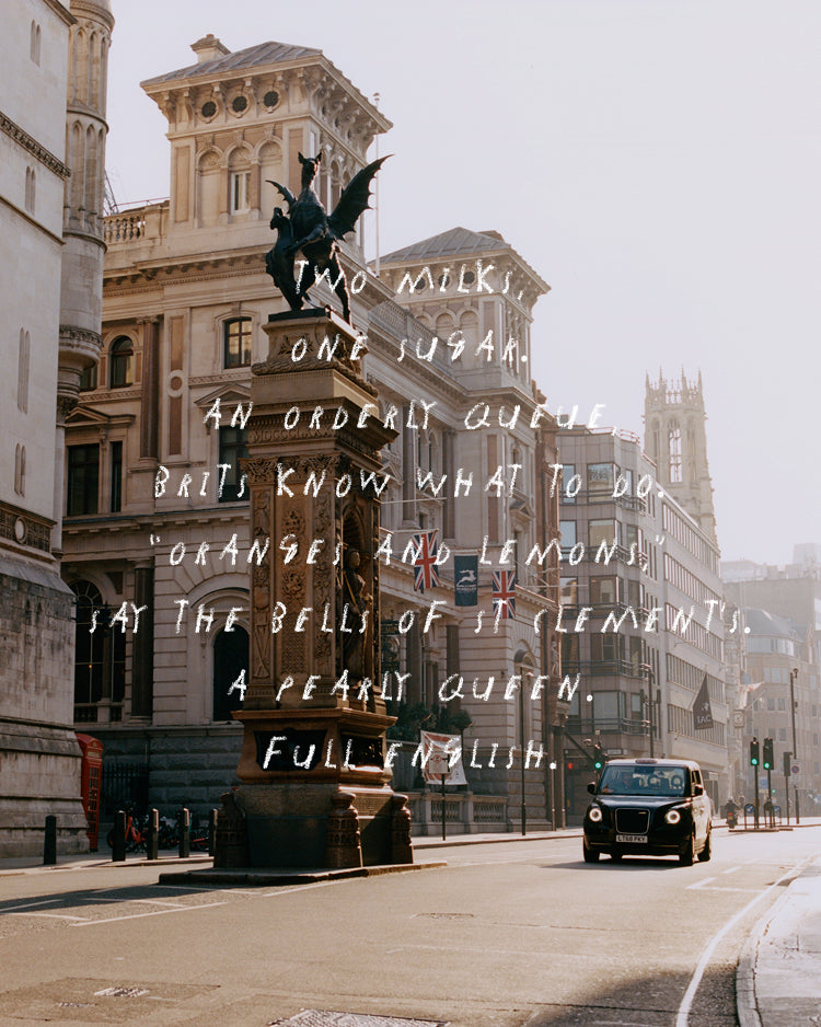 A city street scene with historic buildings, a central statue, a black cab, and overlaid white text reading a humorous English phrase.