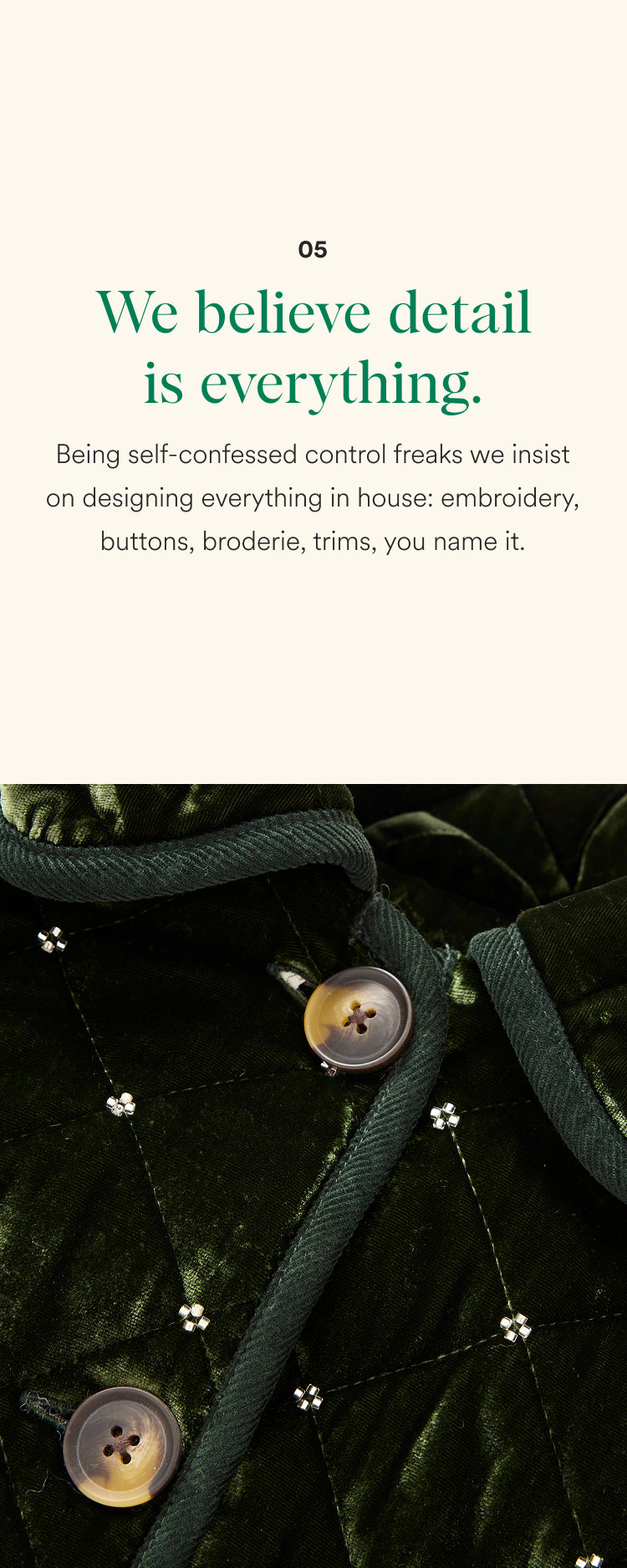 Close-up of green fabric with buttons and embroidery, with text 'We believe detail is everything.'